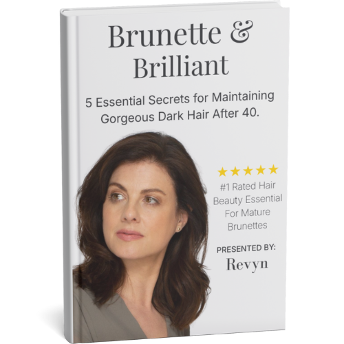 Brunette & Brilliant - 5 Essential Secrets for Maintaining Gorgeous Dark Hair After 40